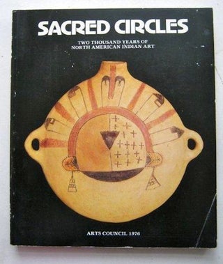 Item #1038 SACRED CIRCLES. 2000 Years of North American Indian Art. R. T Coe