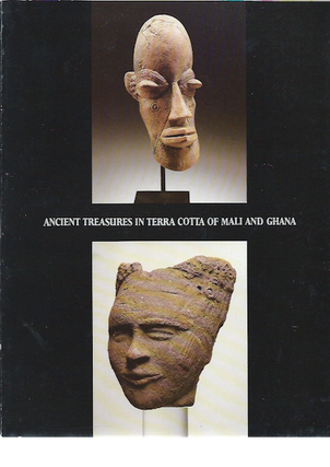 Item #10640 ANCIENT TREASURES IN TERRA COTTA OF MALI AND GHANA. G. N. Preston, D. De Grunne