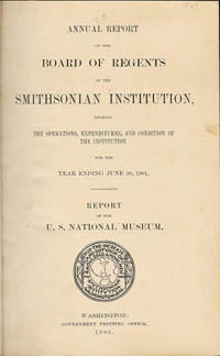 Item #11061 SMITHSONIAN INSTITUTION ANNUAL REPORT. For the year ending June 30, 1901