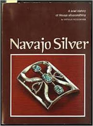 Item #11314 NAVAJO SILVER: A Brief History of Navajo Silversmithing. A. Woodward