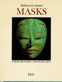 Item #11325 MASKS, Their Meaning and Function. A. Lommel