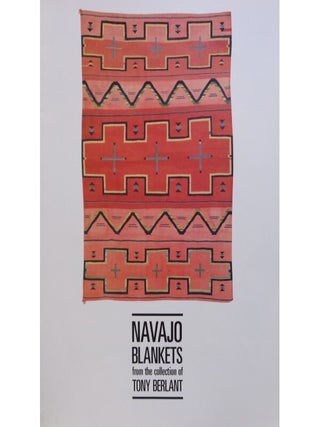 Item #1143 NAVAJO BLANKETS FROM THE COLLECTION OF TONY BERLANT. C. Jeffrey