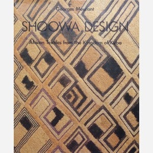 Item #11436 SHOOWA DESIGN. African Textiles From the Kingdom of Kuba. G. Meurant
