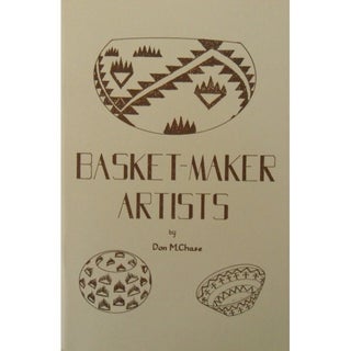 Item #1156 BASKET-MAKER ARTISTS. D. m. Chase, C. Macnaughton, C. Purdy