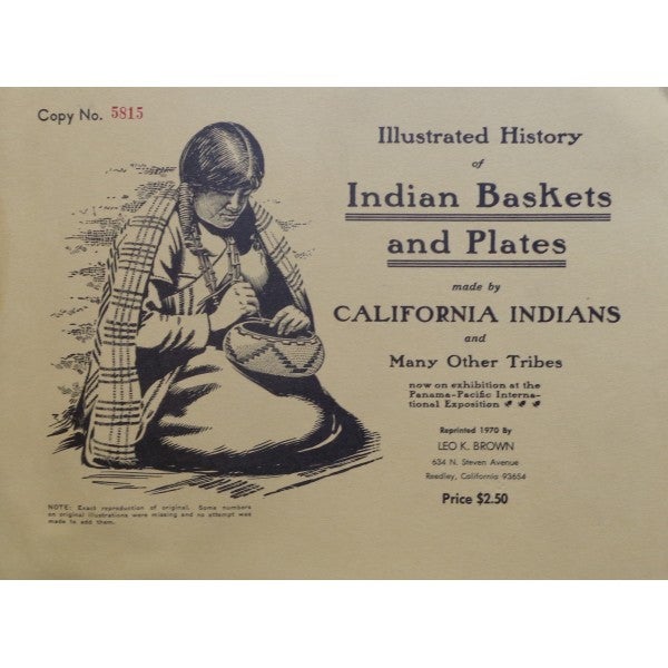 Item #1159 ILLUSTRATED HISTORY OF INDIAN BASKETS AND PLATES MADE BY CALIFORNIA INDIANS AND MANY OTHER TRIBES.