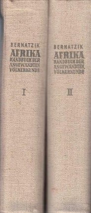 Item #11706 AFRIKA. Handbuch der Angenandten Volkerkunde. (2 volumes). H. a. Bernatzik