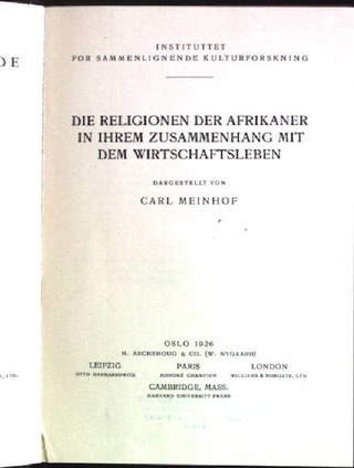 Item #11759 DIE RELIGIONEN DER AFRIKANER IN IHREM ZUSSAMMENHANG MIT DEM WIRTSCHAFTSLEBEN. C. Meinhof