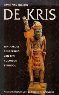 Item #11894 DE KRIS. Een Aardse Benadering van een Kosmisch symbol. D. Van Duuren