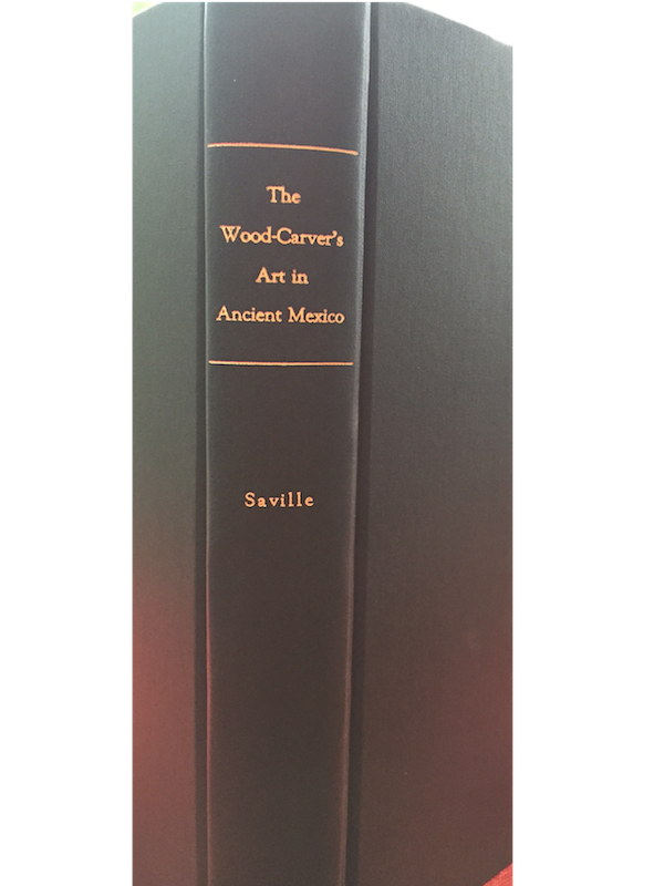 Item #11967 THE WOOD-CARVER’S ART IN ANCIENT MEXICO. M. Saville.