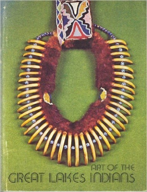 Item #1217 THE ART OF THE GREAT LAKES INDIANS. M. g. Candler.