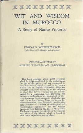 Item #12373 WIT AND WISDOM IN MOROCCO. A Study of Native Proverbs. E. Westermack