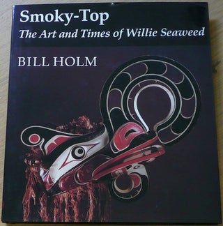Item #1280 SMOKY-TOP. The Art and Times of Willie Seaweed. B. Holm