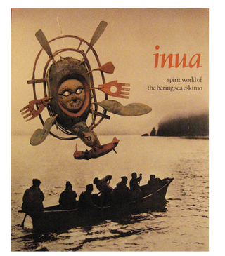 INUA. Spirit World of the Bering Sea Eskimo