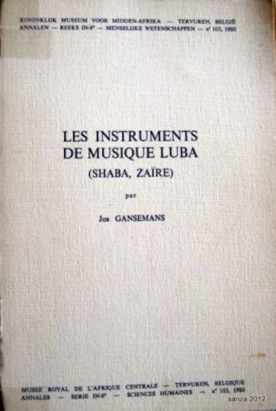 Item #13761 LES INSTRUMENTS DE MUSIQUE LUBA (Shaba, Zaire). Jos Gansemans.