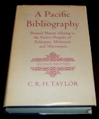 Item #14304 A PACIFIC BIBLIOGRAPHY. Printed Matter Relating to the Native Peoples of Polynesia,...
