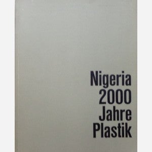 Item #14392 NIGERIA 2000 JAHRE PLASTIK.; (exhibition catalogue). William Fagg