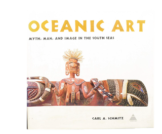 Item #14586 OCEANIC ART. Myth, Man, and Image in the South Seas. Carl A. Schmitz, Douglas Newton,...