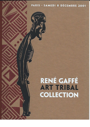 Item #14668 (Auction Catalogue) Calmes, Chambre, Cohen, December 8, 2001. RENE GAFFE. ART TRIBAL...