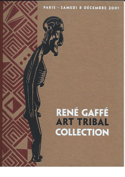 Item #14668 (Auction Catalogue) Calmes, Chambre, Cohen, December 8, 2001. RENE GAFFE. ART TRIBAL COLLECTION