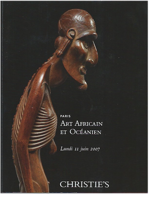 Item #15133 (Auction Catalogue) Christie's, June 11, 2007. ART AFRICAIN ET OCEANIEN