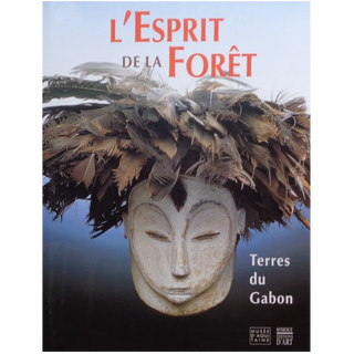 Item #15280 L'ESPIRIT DE LA FORET. Terres du Gabon. Louis Perrois