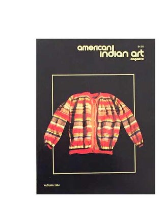 Item #15354 AMERICAN INDIAN ART MAGAZINE. Vol. 009, No. 4