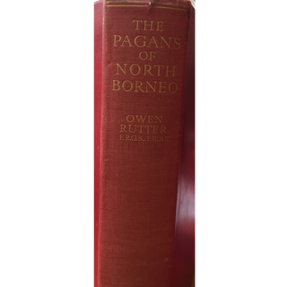 Item #15495 THE PAGANS OF NORTH BORNEO. Owen Rutter, C G. Seligman, intro