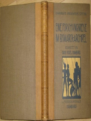 Item #15512 EINE FORSCHUNG-REISE IM BISMARCK ARCHIPEL. Hans Vogel-Hamburg