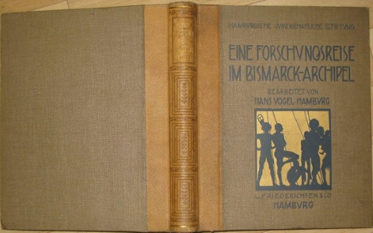 Item #15512 EINE FORSCHUNG-REISE IM BISMARCK ARCHIPEL. Hans Vogel-Hamburg.