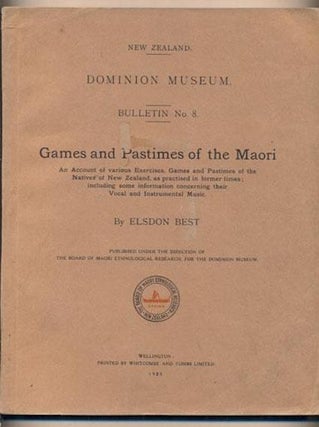 Item #15517 GAMES AND PASTIMES OF THE MAORI. An Account of Various Exercises, Games and Pastimes...