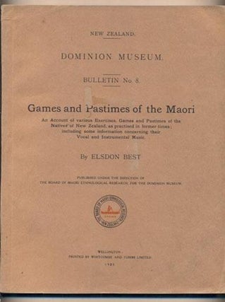 Item #15517 GAMES AND PASTIMES OF THE MAORI. An Account of Various Exercises, Games and Pastimes...