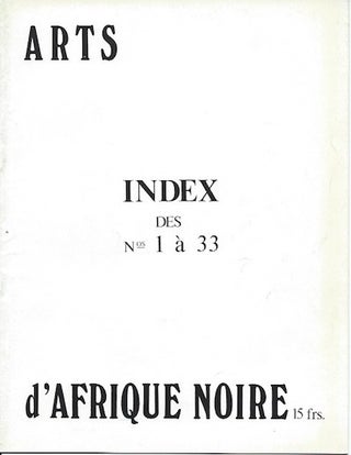 Item #15597 INDEX Nos 1--033. ARTS D'AFRIQUE NOIRE