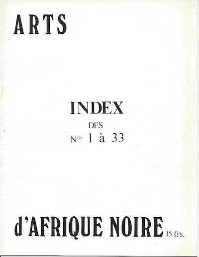 Item #15597 INDEX Nos 1--033. ARTS D'AFRIQUE NOIRE.
