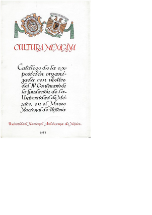 Item #15650 CULTURA MEXICANA. Catalogo de la exposicion organizada con motivo del IV Centonariode...