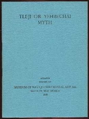 Item #15688 TLEJI OR YEHBECHAI MYTH. Hosteen Klah, M. Wheelwright
