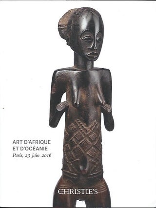 Item #15777 (Auction Catalogue) Christie's, June 23, 2016. ART D'AFRIQUE ET D'OCEANIE