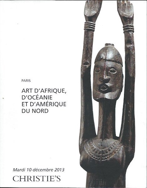 Item #15778 (Auction Catalogue) Christie's, December 10, 2013. ART D'AFRIQUE D'OCEANIE ET D'AMERIQUE DU NORD
