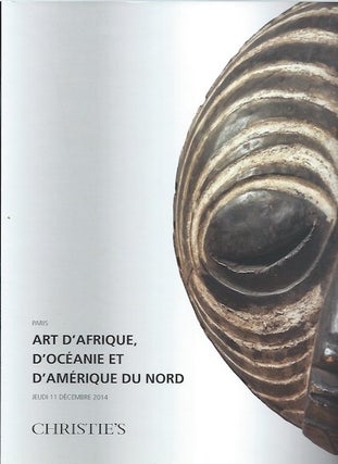 Item #15783 (Auction Catalogue) Christie's, December 11, 2014. ART D'AFRIQUE D'OCEANIE ET...