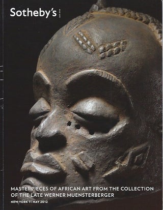 Item #15796 (Auction Catalogue) Sotheby's, May 11, 2012. MASTERPIECES OF AFRICAN ART FROM THE...