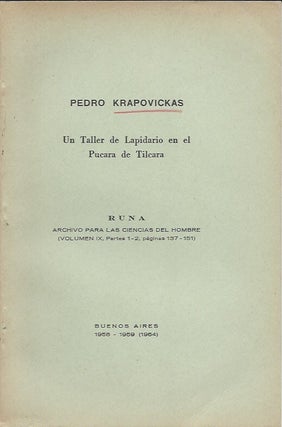 Item #15854 UN TALLER DE LAPIDARIO EN EL PUCARA DE TILCARA; Runa. Archivo para las Ciencias del...