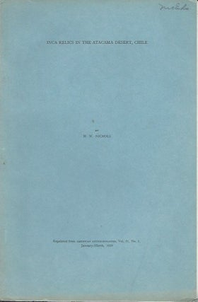 Item #15873 INCA RELICS IN THE ATACAMA DESERT, CHILE.; Offprint, American Anthropologist, Vol....