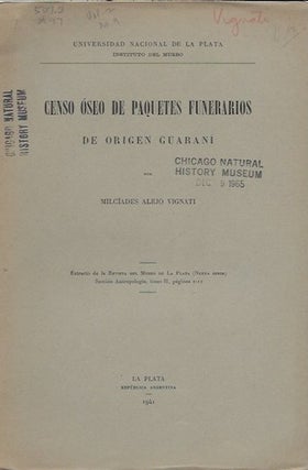 Item #15883 CENSO OSEO DE PAQUETTES FUNERARIOS. De Origen Guarani.; Offprint, Revista del Museo...