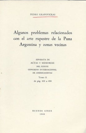 Item #15886 ALGUNOS PROBLEMAS RELEACIONADOS CON EL ARTE RUPESTRE DE LA PUNA ARGENTINA Y ZONAS...