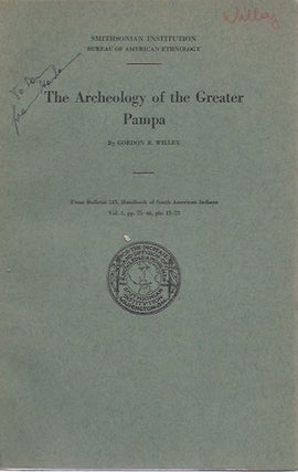 Item #15894 THE ARCHEOLOGY OF THE GREATER PAMPA,; Offprint, Bureau of American Ethnology,...
