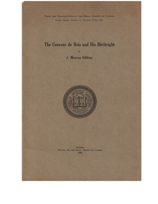 Item #15905 THE COUREUR DE BOIS AND HIS BIRTHRIGHT.; Transactions of the Royal Society of Canada,...