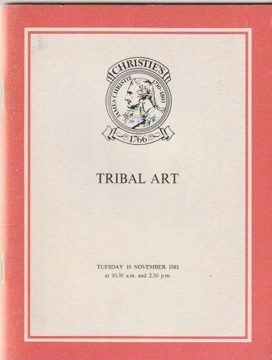 Item #15912 (Auction Catalogue) Chrisite's, November 10, 1981. TRIBAL ART. ART AND ETHNOGRAPHY FROM AFRICA, RUSSIA, ASIA, THE AMERICAS AND THE PACIFIC.