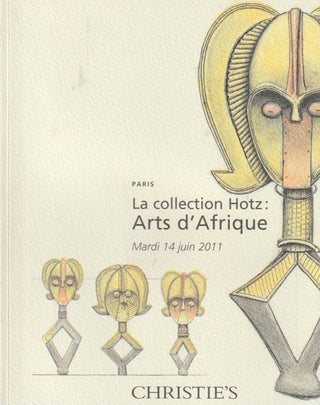 Item #15913 (Auction Catalogue)Chrisite's, June 14, 2011. LA COLLECTION HOTZ: ARTS D'AFRIQUE