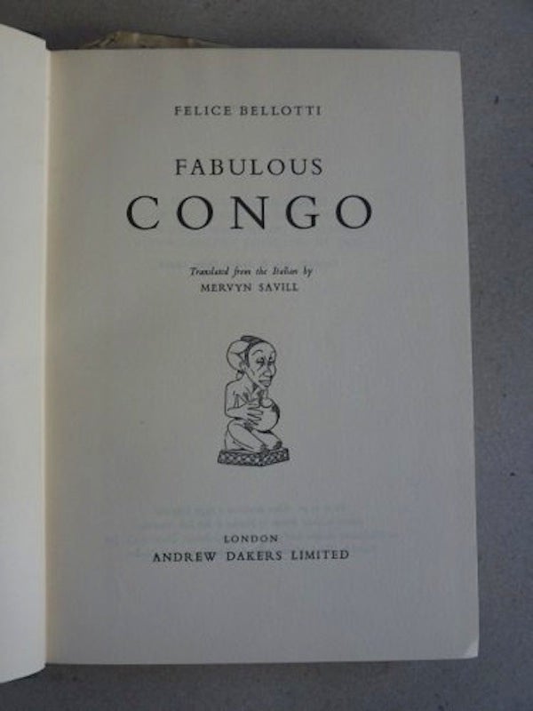 Item #1622 FABULOUS CONGO. F. Bellotti.