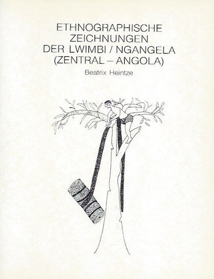 Item #1663 ETHNOGRAPHISCHE ZEICHNUNGEN DER LWIMBI/NGANGELA (ZENTRAL-ANGOLA). B. Heintze.