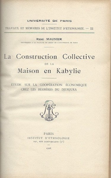Item #1688 LA CONSTRUCTION COLLECTIVE DE LA MAISON EN KABYLIE. R. Maunier.